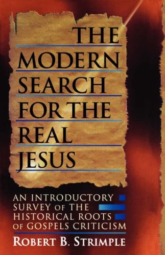The Modern Search for the Real Jesus